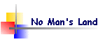 No Man's Land